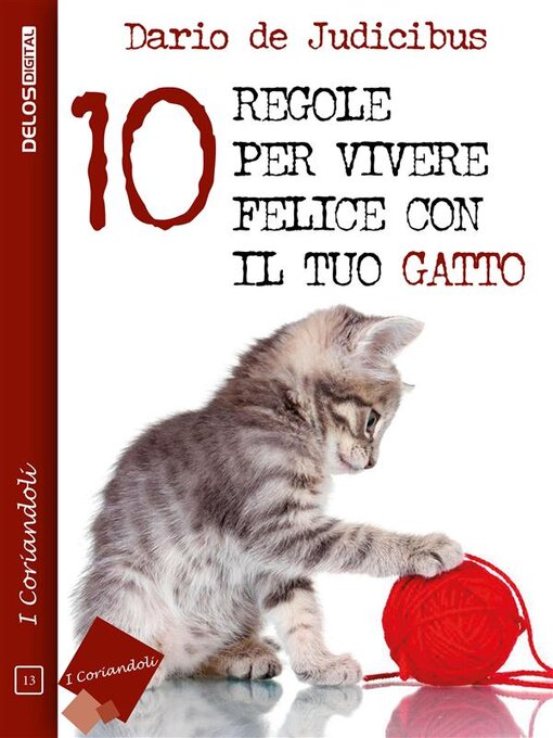 Title details for 10 regole per vivere felice con il tuo gatto by Dario De Judicibus - Available